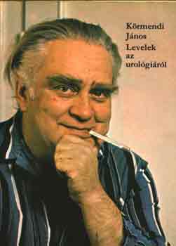 K�rmendi J�nos - Levelek az urol�gi�r�l