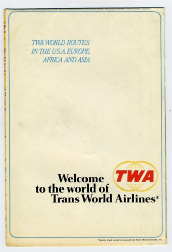 Trans World Airlines - TWA World Routes in the USA Europe, Africa and Asia