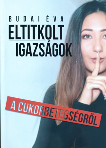 Budai va - Eltitkolt igazsgok a cukorbetegsgrl