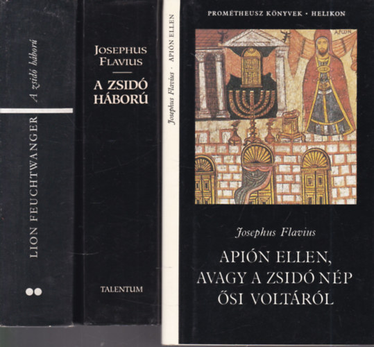 Lion Feuchtwanger Josephus Flavius - 3 db. judaika (Apin ellen, avagy a zsid np si voltrl + A zsid hbor + A zsid hbor)