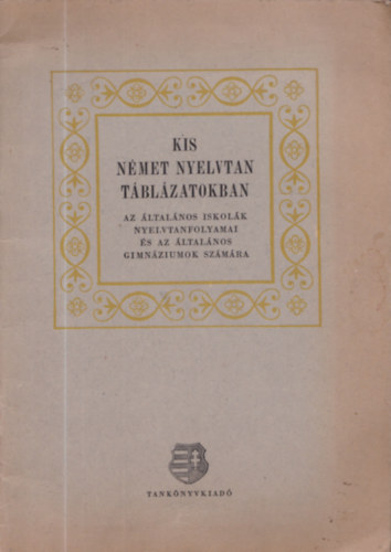 Dr. Puhr Ferenc - Kis n�met nyelvtan t�bl�zatokban.