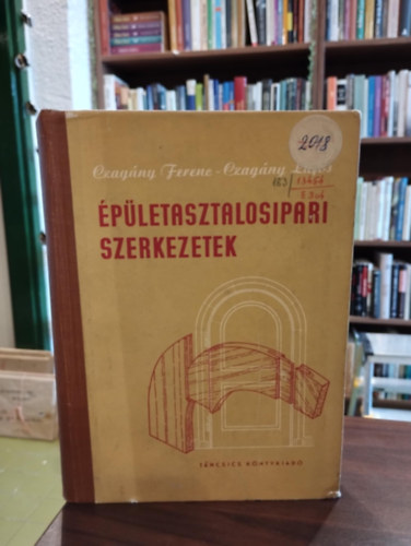 Czagány Ferenc-Czagány Lajos - Épületasztalosipari szerkezetek