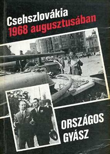 Kövesdi János (szerk.) - Országos gyász: Csehszlovákia 1968 augusztusában