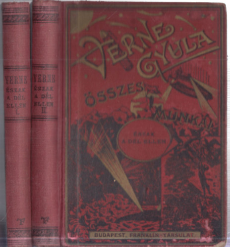 Verne Gyula - Észak a Dél ellen I-II. (Verne Gyula összes munkái)