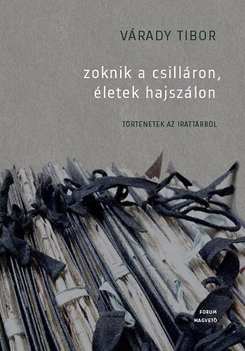 V�rady Tibor - Zoknik a csill�ron, �letek hajsz�lon