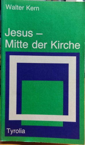 Walter Kern - Jesus - Mitte der Kirche (J�zus - a gy�lekezet k�zpontja)