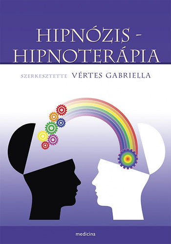 Vrtes Gabriella  (szerk.) - Hipnzis - hipnoterpia