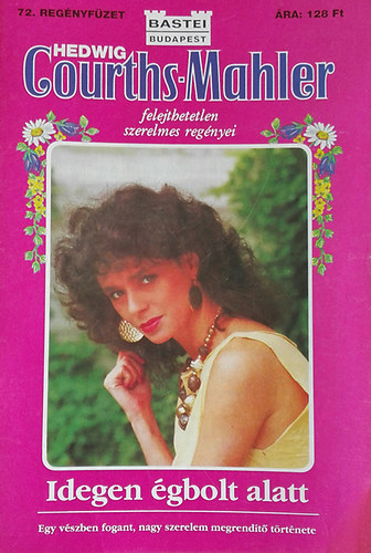 Hedwig Courths-Mahler - Idegen �gbolt alatt