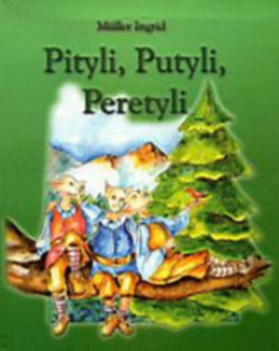 Ingrid Müller - Pityli, Putyli, Peretyli