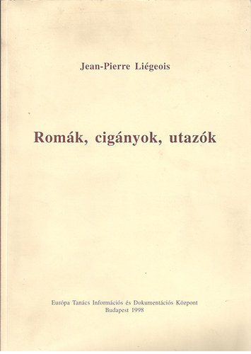 Jean-Pierre Ligeois - Romk, cignyok, utazk