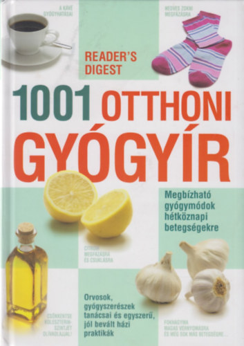 1001 otthoni gygyr - Megbzhat gygymdok htkznapi betegsgekre