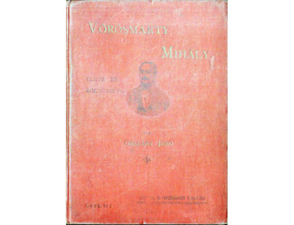 Gell�rt Jen� - V�r�smarty Mih�ly �lete �s k�lt�szete