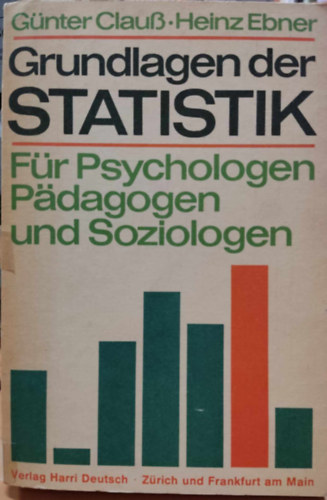 Gnter Clauss Heinz Ebner - Grundlagen der Statistik: Fr Psychologen Pdagogen und Soziologen