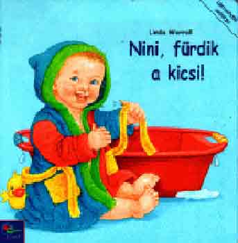 Linda Worrell - Nini, frdik a kicsi!