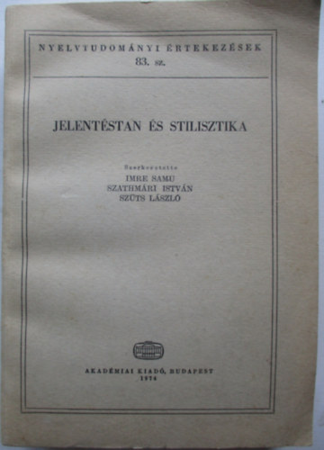 Imre-Szathm�ri-Sz�ts  (szerk.) - Jelent�stan �s stilisztika