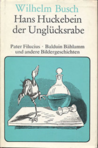 Wilhelm Busch - Hans Huckebein der Unglcksrabe