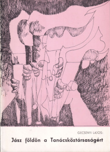 Gecs�nyi Lajos - J�sz f�ld�n a Tan�csk�zt�rsas�g�rt  (Matis�n b�la �letrajza)