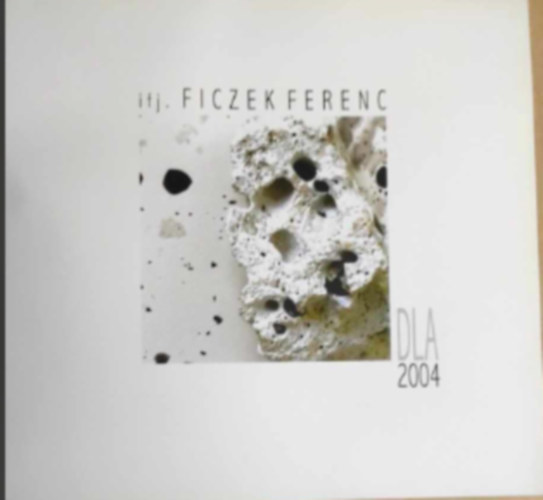 Ficzek Ferenc - DLA 2004