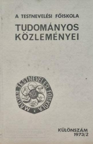 A Testnevelsi Fiskola tudomnyos kzlemnyei - Klnszm 1973/2