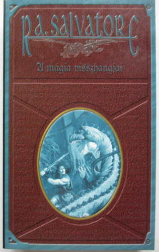 R. A. Salvatore - A m�gia visszhangjai