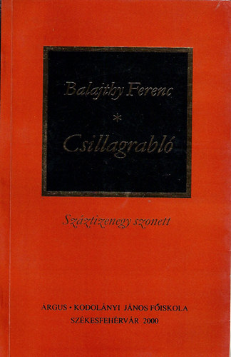 Balajthy Ferenc - Csillagrabl- szztizenegy szonett