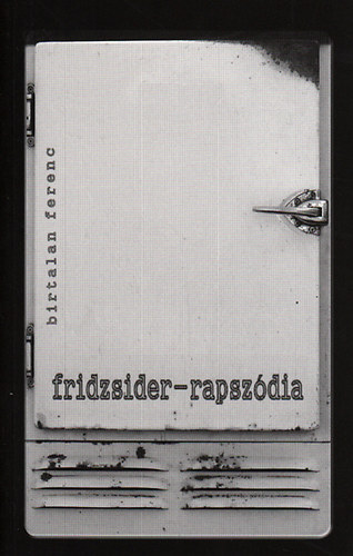 Birtalan Ferenc - Fridzsider-rapszódia