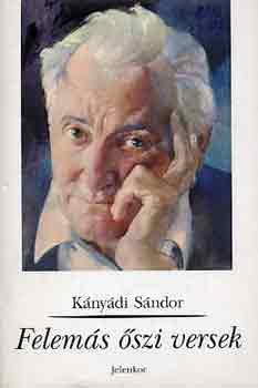 K�ny�di S�ndor - Felem�s �szi versek