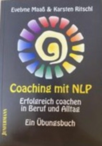 Coaching mit NLP - Erfolgreich coachen in Beruf und Alltag