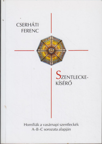 Cserh�ti Ferenc - Szentlecke-k�s�r�
