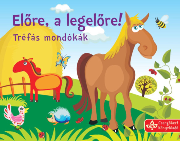 Elre, a legelre!