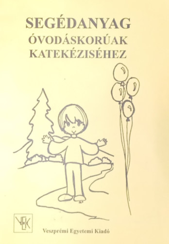 Dr. Fogassy Judit P�terfy Ida - Seg�danyag �vod�skor�ak katek�zis�hez