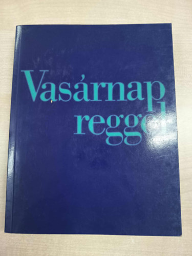 Vas�rnap reggel