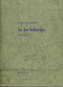E. Kovács Kálmán - Az ősz háborúja-aláírt, számozott