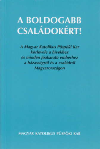 A boldogabb csaldokrt!