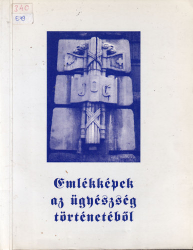 Dr. Szendrei Géza (szerk.) - Emlékképek az ügyészség történetéből (dedikált)