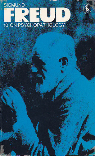 Sigmund Freud - On Psychopathology