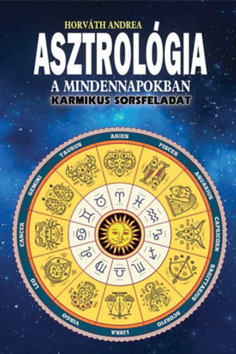 Horv�th Andrea - Asztrol�gia a mindennapokban - Karmikus sorsfeladat