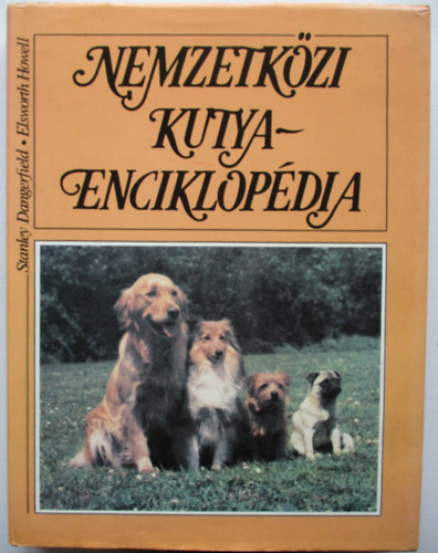 Dangerfield, S.-Howell, E. - Nemzetkzi kutyaenciklopdia