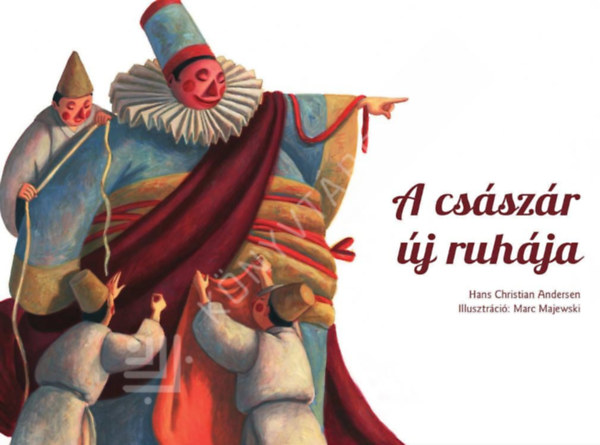 H. C. Andersen - A cs�sz�r �j ruh�ja (pap�rsz�nh�z)
