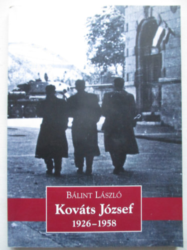 B�lint L�szl� - Kov�ts J�zsef, 1926-1958