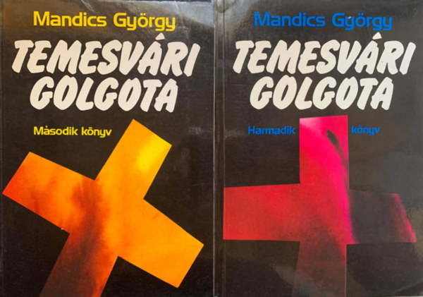 Mandics Gy�rgy - Temesv�ri Golgota II-III.