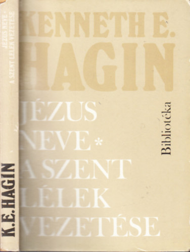 Kenneth E. Hagin - Jzus neve - A Szentllek vezetse