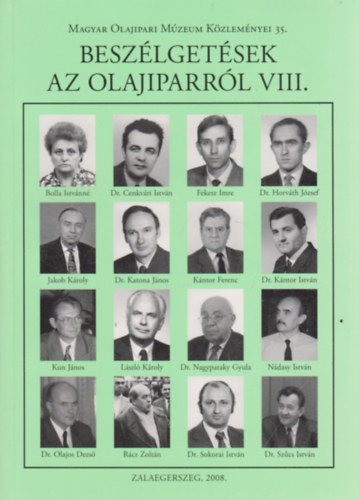 Tth Jnos  (szerk.) - Beszlgetsek az olajiparrl VIII.