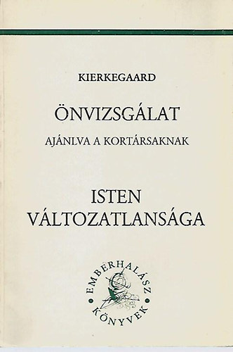 Aabye S�ren Kierkegaard - �nvizsg�lat - Isten v�ltozatlans�ga