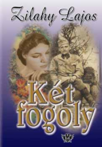 Zilahy Lajos - K�t fogoly