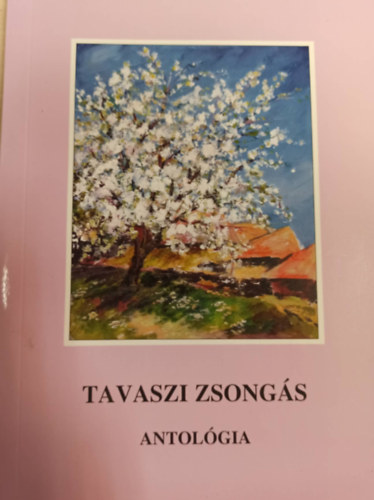 Tavaszi zsongs - antolgia