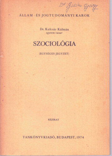 Dr. Kulcsr Klmn - Szociolgia (Egysges jegyzet)