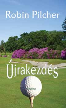 Robin Pilcher - Újrakezdés