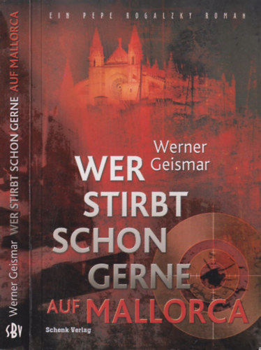 Werner Geismar - Wer stribt schon gerne auf Mallorca
