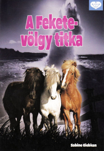 Sabine Giebken - A Fekete-v�lgy titka
